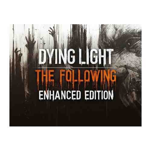 Игра Techland Dying Light - Enhanced Edition