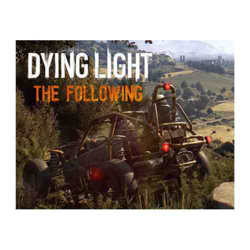 Игра Techland Dying Light - Following