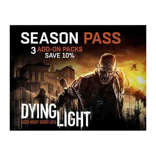 Игра Techland Dying Light - Season Pass