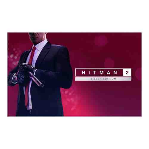 Игра Warner Bros. Hitman 2 - Серебряное издание